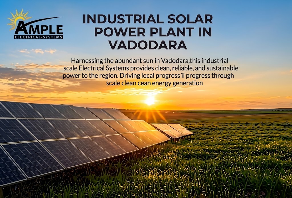 Industrial Solar Power Plant in Vadodara: Complete Guide for Industries and Businesses